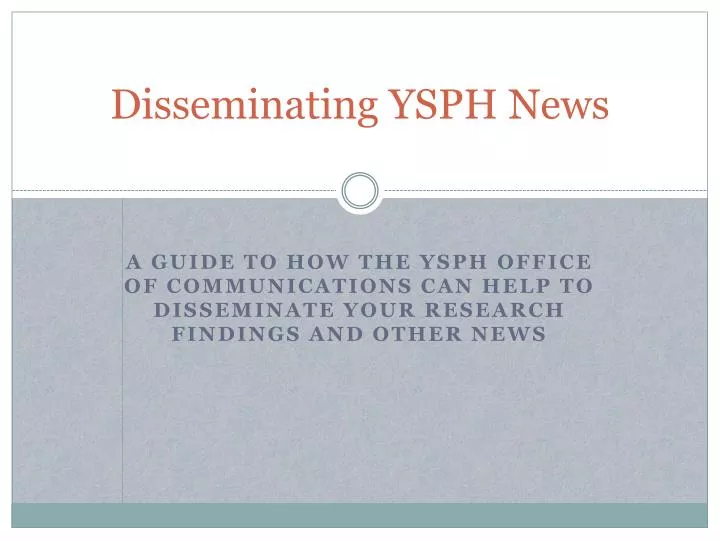 disseminating ysph news