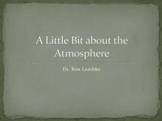 A Little Bit about the Atmosphere