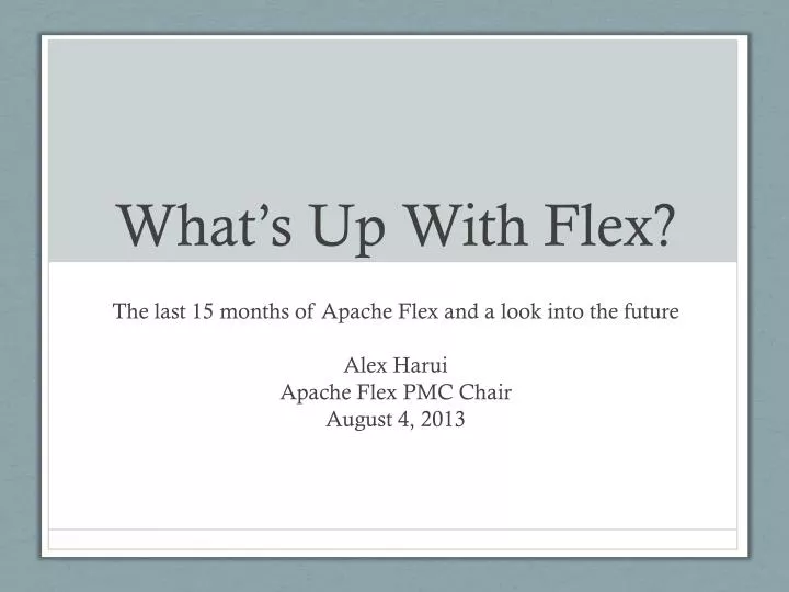 what s up with flex