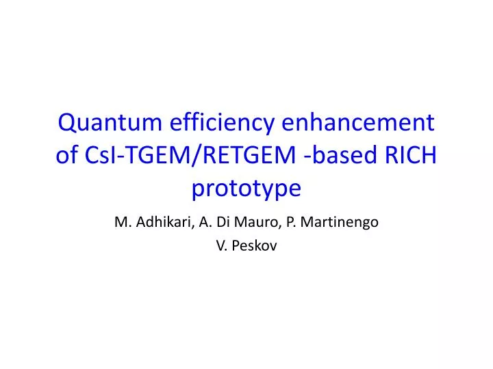 quantum efficiency enhancement of csi tgem retgem based rich prototype