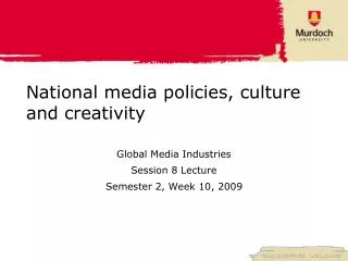 National media policies, culture and creativity