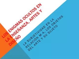 los enigmas ocultos en la ense anza artes y dise o