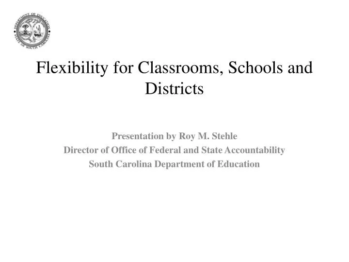 flexibility for classrooms schools and districts