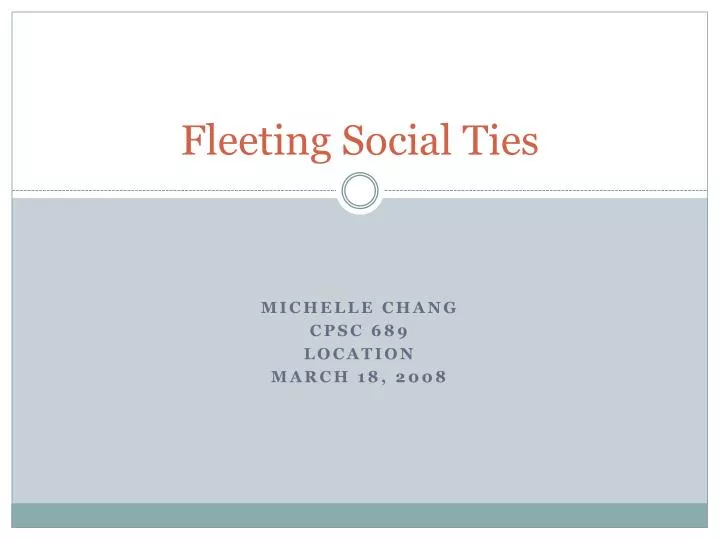 fleeting social ties