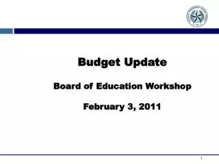 Budget Update Board of Education Workshop February 3, 2011