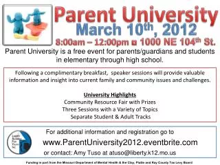 For additional information and registration go to ParentUniversity2012.eventbrite