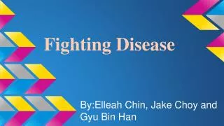 Fighting Disease