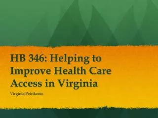 HB 346: Helping to Improve Health Care Access in Virginia