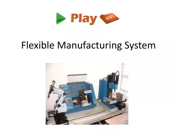 flexible manufacturing syste m