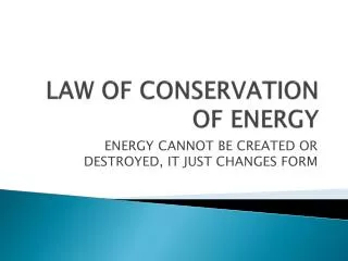 LAW OF CONSERVATION OF ENERGY