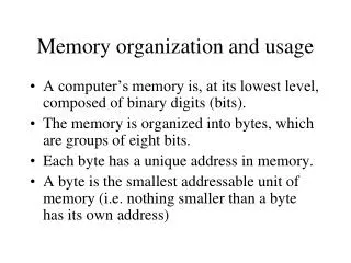 Memory organization and usage