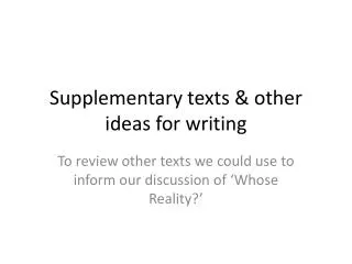 Supplementary texts &amp; other ideas for writing