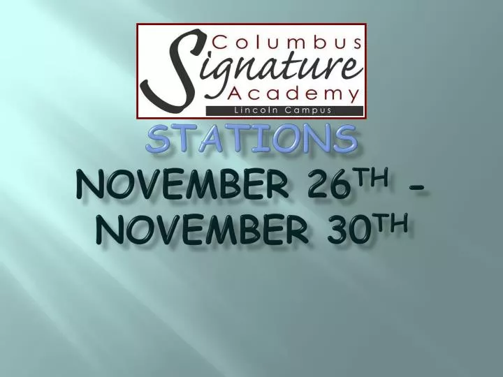 stations november 26 th november 30 th