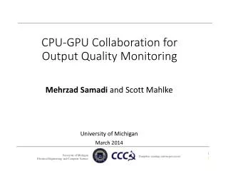 CPU-GPU Collaboration for Output Quality Monitoring