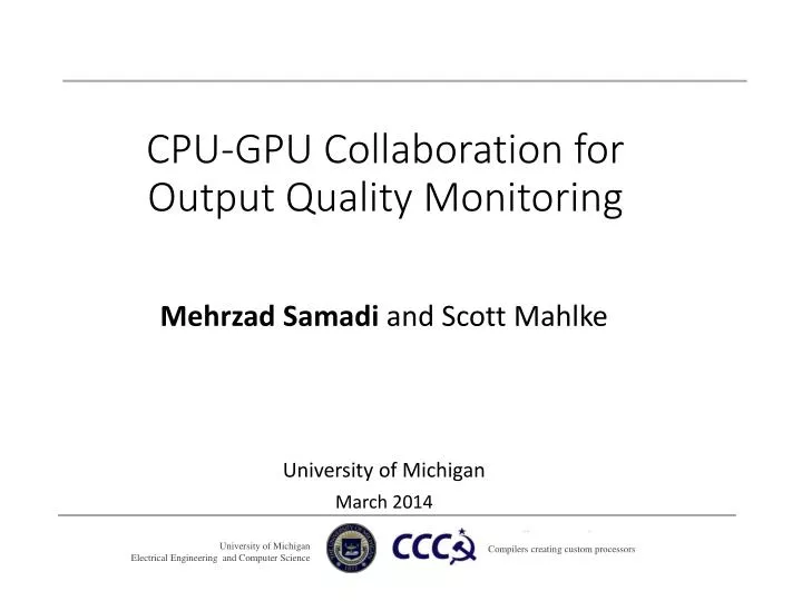 cpu gpu collaboration for output quality monitoring