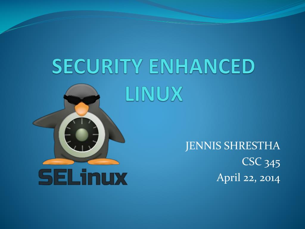 PPT - SECURITY ENHANCED LINUX PowerPoint Presentation, free download ...