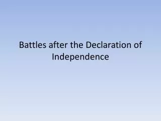 Battles after the Declaration of Independence
