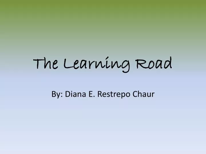 the learning road