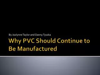 Why PVC Should Continue to Be Manufactured