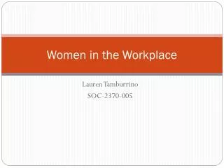 Women in the Workplace