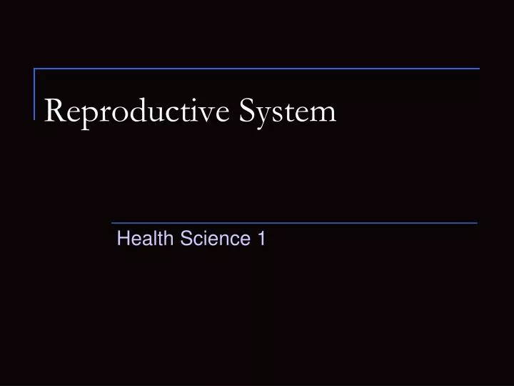 reproductive system