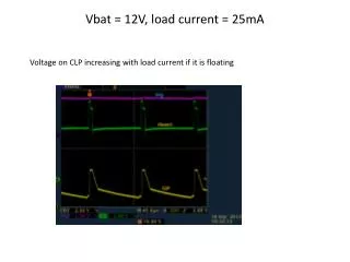 Vbat = 12V, load current = 25mA