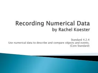 Recording Numerical Data by Rachel Koester