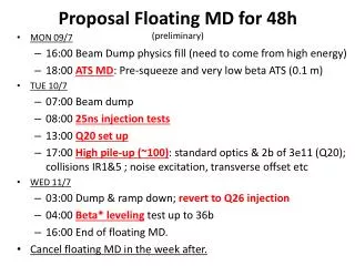 Proposal Floating MD for 48h (preliminary)