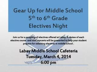 Gear Up for Middle School 5 th to 6 th Grade Electives Night