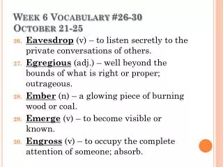 Week 6 Vocabulary #26-30 October 21-25