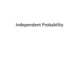 Independent Probability