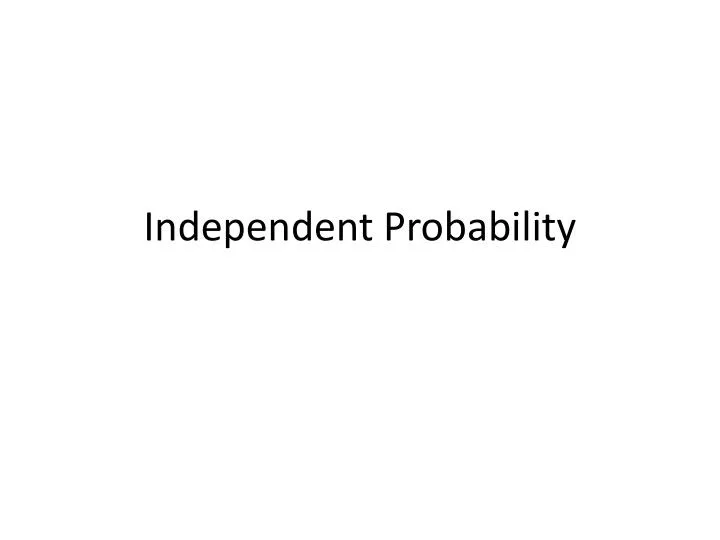 independent probability
