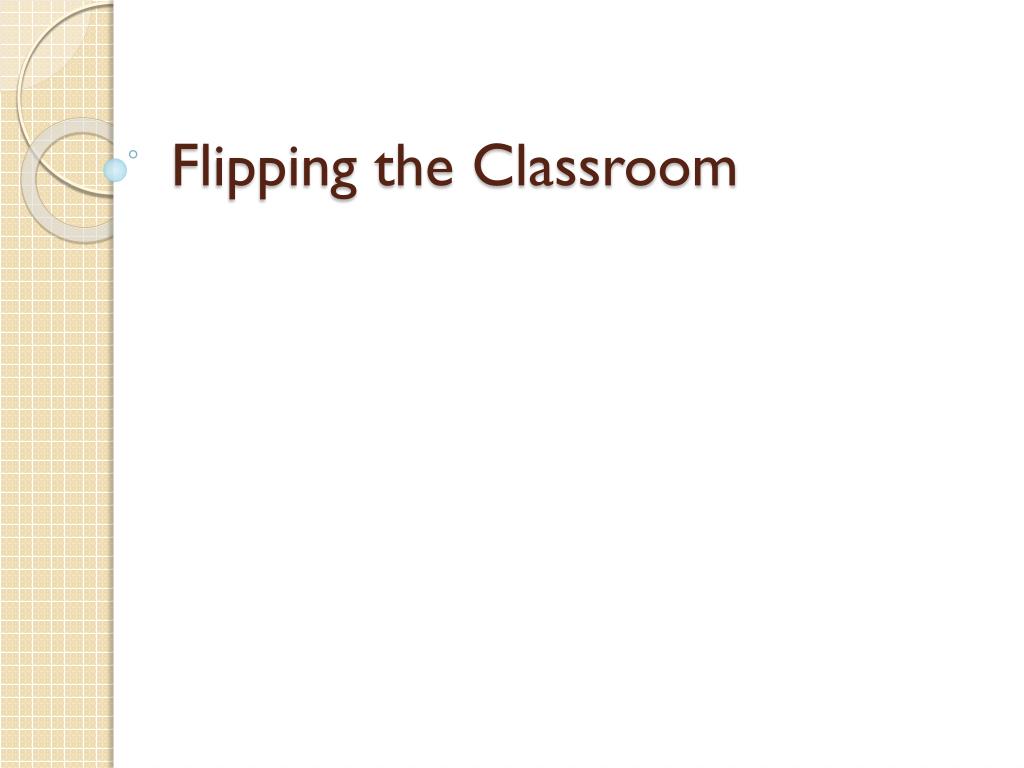PPT - Revolutionizing Education: Embracing the Flipped Classroom Model ...