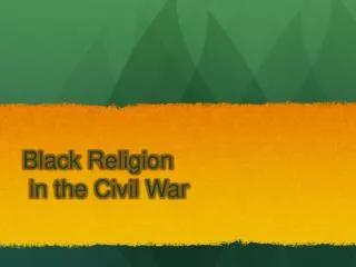 Black Religion in the Civil War