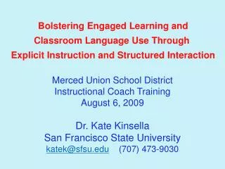 Bolstering Engaged Learning and Classroom Language Use Through