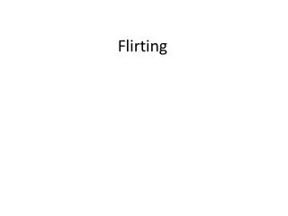 flirting