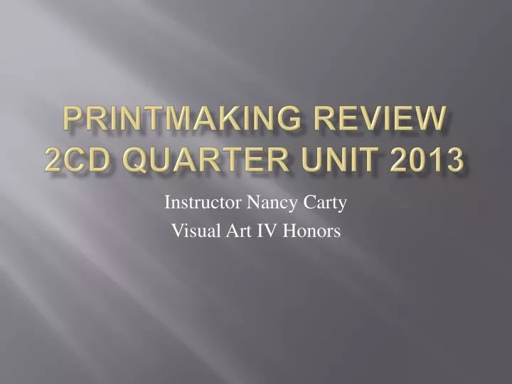 printmaking review 2cd quarter unit 2013