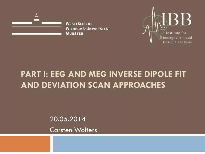 part i eeg and meg inverse dipole fit and deviation scan approaches