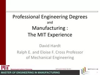 Professional Engineering Degrees and Manufacturing : The MIT Experience