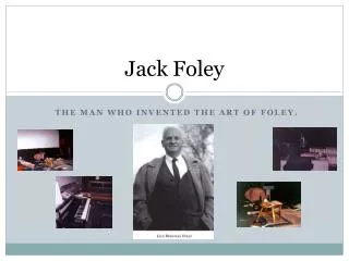 The man who invented the art of Foley.