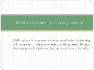 What does a construction engineer do