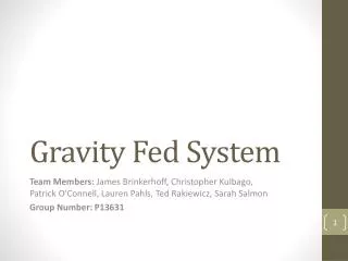 Gravity Fed System