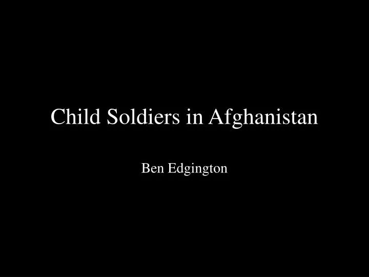 child soldiers in afghanistan