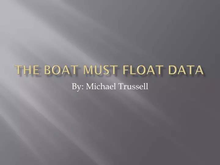 the boat must float data