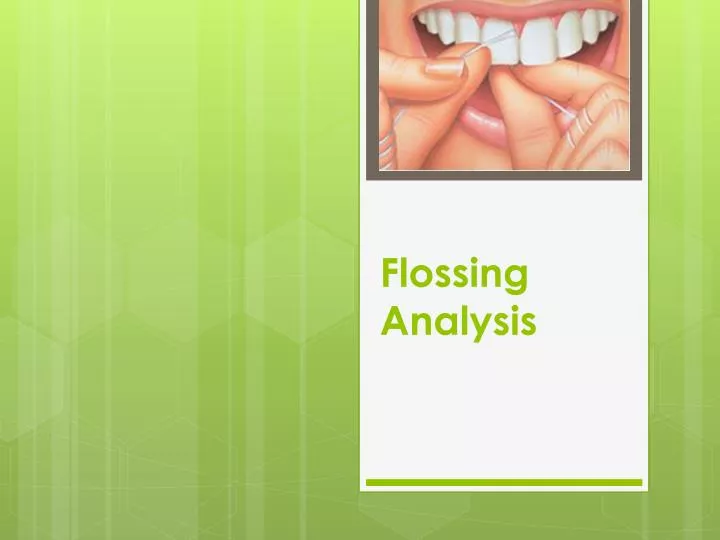 flossing analysis