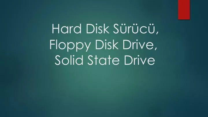 hard disk s r c floppy disk drive solid state drive