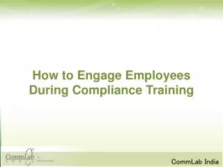 How to Engage Employees During Compliance Training
