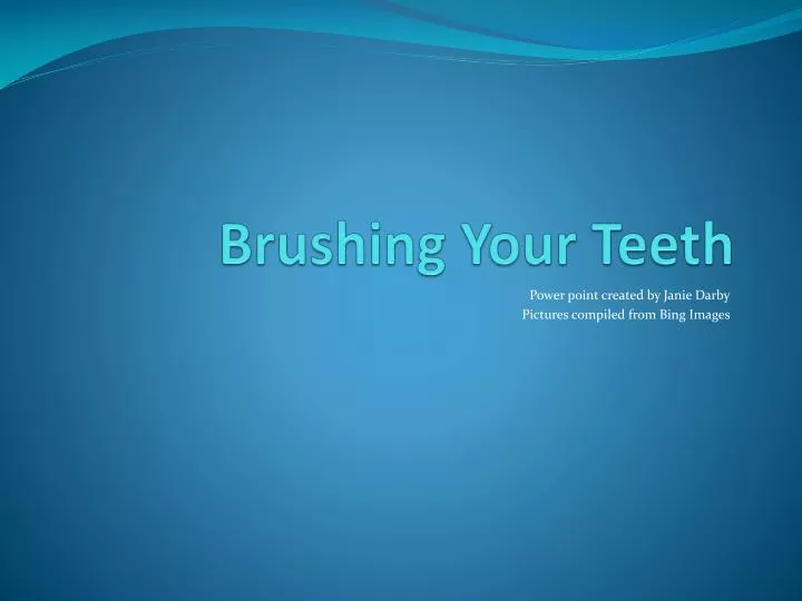 brushing your teeth