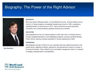 Biography: The Power of the Right Advisor