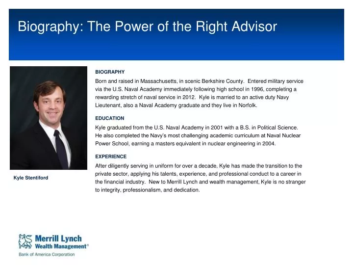 biography the power of the right advisor